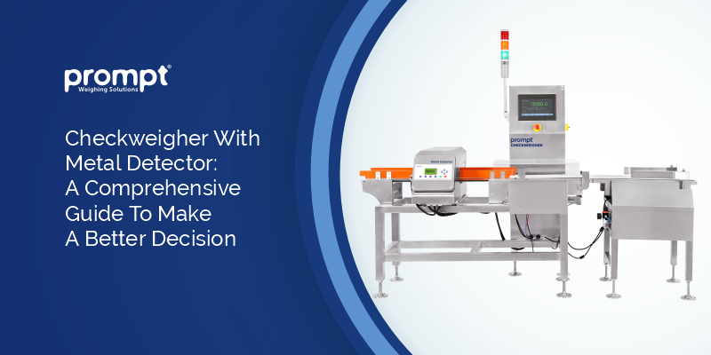 Blog banner for checkweigher with metal detector for Prompt Scale